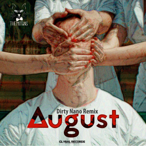 收听The Motans的August (Dirty Nano Remix)歌词歌曲