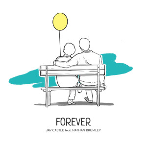 ดาวน์โหลดและฟังเพลง Forever พร้อมเนื้อเพลงจาก Jay Castle