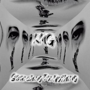 Album Searching For Nothing (Explicit) from KMG