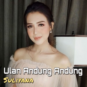 ดาวน์โหลดและฟังเพลง Ulan Andung Andung พร้อมเนื้อเพลงจาก Suliyana