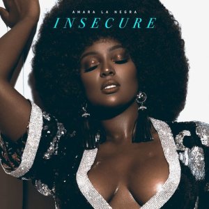 收聽Amara La Negra的Insecure歌詞歌曲