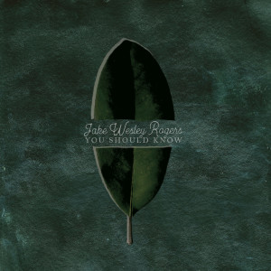 收聽Jake Wesley Rogers的You Should Know歌詞歌曲