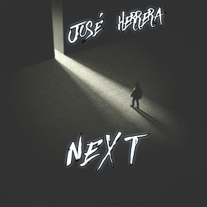 Listen to Next (Explicit) song with lyrics from José Herrera