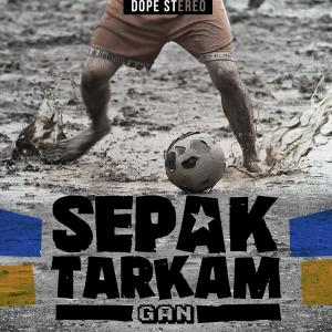 收聽Gan的Sepak Tarkam歌詞歌曲