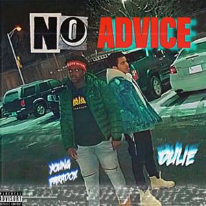 ดาวน์โหลดและฟังเพลง NO ADVICE (feat. Blue Dream) (Explicit) พร้อมเนื้อเพลงจาก Young Paradox