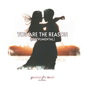 Passion for Music Academy的專輯You Are The Reason