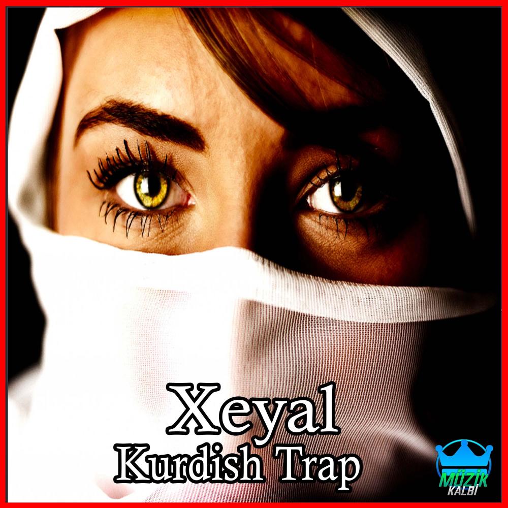Xeyal Kurdish Trap (Explicit)