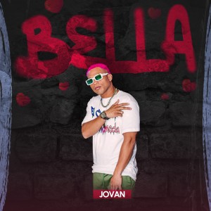 Album Bella (Explicit) oleh Jovan