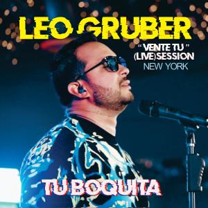 收聽Leo Gruber的Tu Boquita (Vente Tu Live Session NY)歌詞歌曲