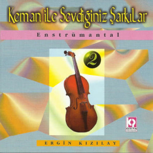 Ergin Kızılay的專輯Keman İle Sevdiğiniz Şarkılar, Vol.2