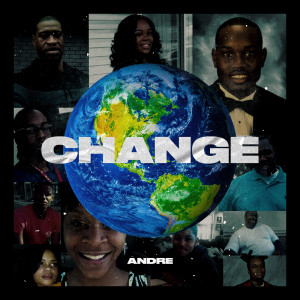 Listen to Change song with lyrics from Andre
