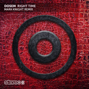 Album Right Time (Mark Knight Remix) from Dosem