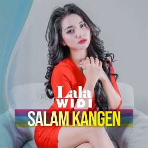 ดาวน์โหลดและฟังเพลง Salam Kangen พร้อมเนื้อเพลงจาก Lala Widi