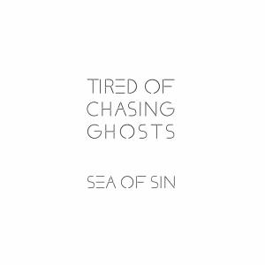 sea of sin的專輯Tired of Chasing Ghosts