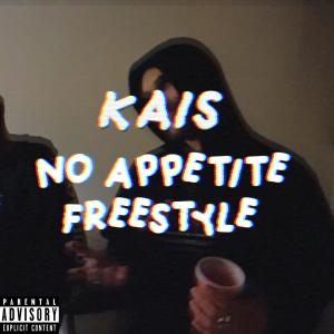 Kais的專輯No Appetite Freestyle (Explicit)