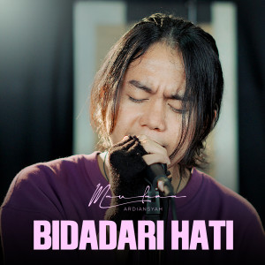 Listen to Bidadari Hati song with lyrics from Maulana Ardiansyah