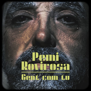 Album Gent Com Tu from Pemi Rovirosa