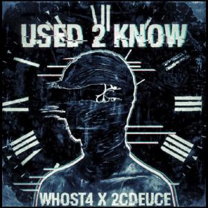 收聽WhosT4的Used 2 Know (feat. 2c Deuce) (Explicit)歌詞歌曲