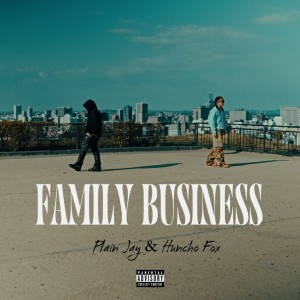 Listen to Family Business (Explicit) song with lyrics from Plain Jay