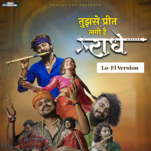 Listen to Tujhse Preet Lagi Hai Radhe (Lo-Fi) song with lyrics from Krishna Chaturvedi