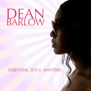 Dean Barlow的專輯Essential Soul Masters