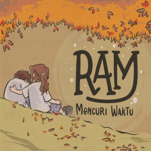Listen to Mencuri Waktu song with lyrics from RAM