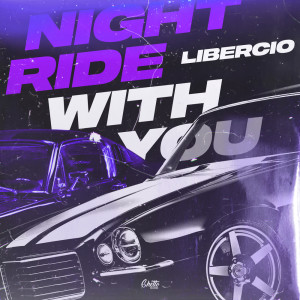 อัลบัม Night ride with you ศิลปิน Libercio