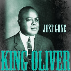ดาวน์โหลดและฟังเพลง Just Gone พร้อมเนื้อเพลงจาก King Oliver