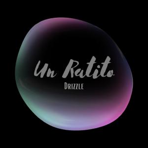 ดาวน์โหลดและฟังเพลง Un Ratito พร้อมเนื้อเพลงจาก Drizzle