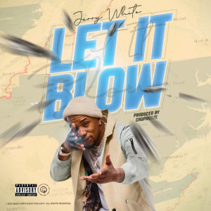 Album Let It Blow (Explicit) from Jerry White