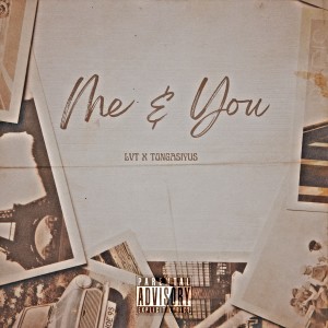 ดาวน์โหลดและฟังเพลง Me & You (Explicit) พร้อมเนื้อเพลงจาก LVT
