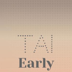 Listen to Tai Early song with lyrics from Nomas