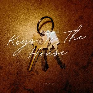 收聽Divad的Keys To The House (Explicit)歌詞歌曲