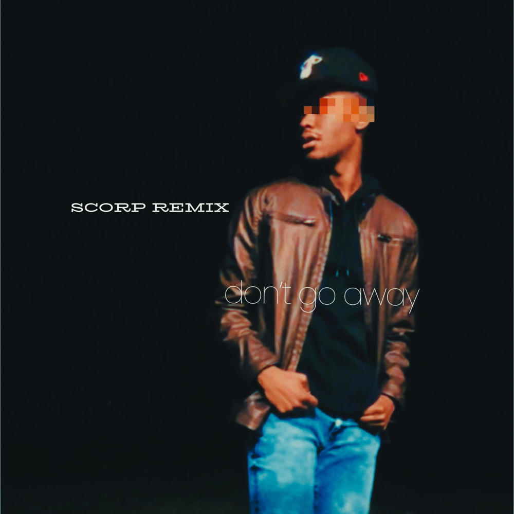 Don't Go Away (Remix|Explicit)