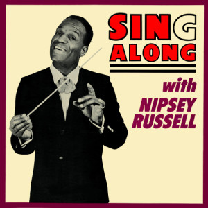 ดาวน์โหลดและฟังเพลง Singing & a Swinging พร้อมเนื้อเพลงจาก Nipsey Russell