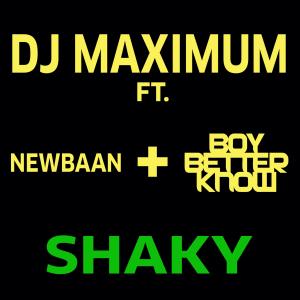DJ Maximum的專輯Shaky (Explicit)