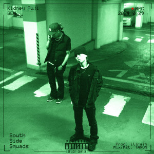 Album South Side Squads (feat. BEN) from Kidney Fuji