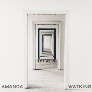 Album Let Me In oleh Amanda Watkins