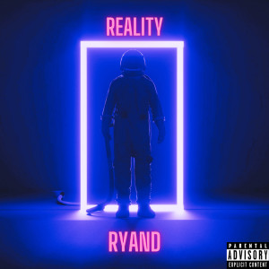 Album Reality (Explicit) from RyanD