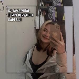收听DJ BAMEGA的Dj Dadi Siji X Terus Bersatu Full Bass歌词歌曲