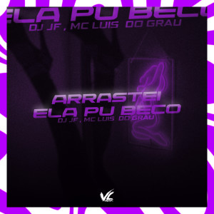 อัลบัม Arrastei Ela Pu Beco (Explicit) ศิลปิน DJ JF
