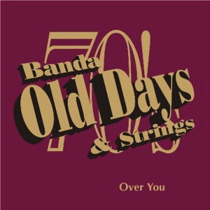 收聽Banda Old Days & Strings的Close To You (They Long To Be)歌詞歌曲