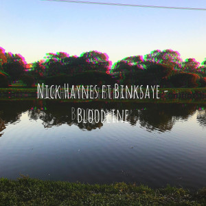 Dengarkan lagu Bloodline (Explicit) nyanyian Nick Haynes dengan lirik