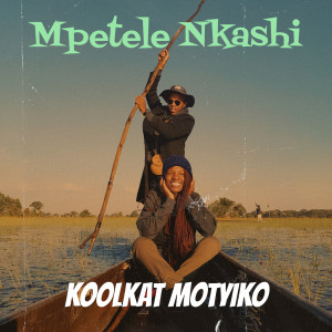 Koolkat Motyiko的专辑Mpetele Nkashi