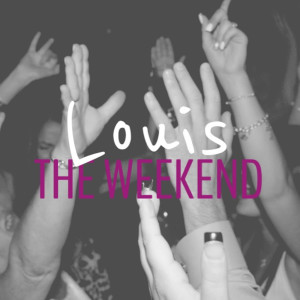 Dengarkan lagu The Weekend (Explicit) nyanyian Louis dengan lirik