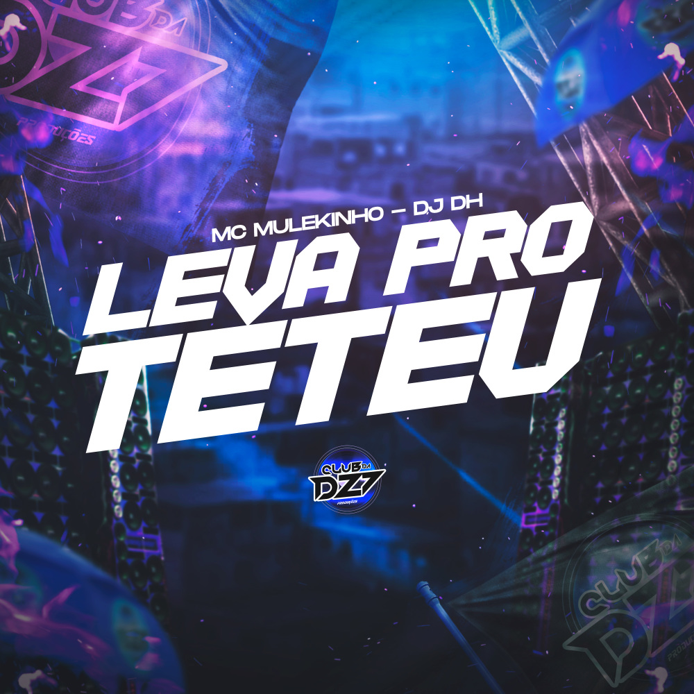 LEVA PRO TETÉU (Explicit)
