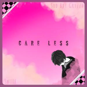 收聽sxd bxy gryƶƶy的Care Less (Explicit)歌詞歌曲