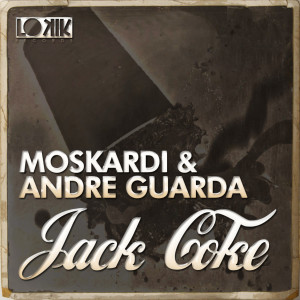 Dengarkan lagu Jack Coke (Original Mix) nyanyian Moskardi dengan lirik