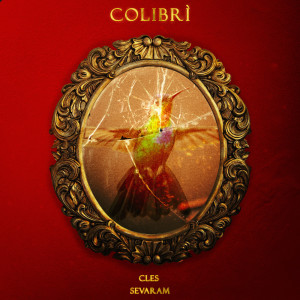 Dengarkan Colibrì lagu dari Cles dengan lirik