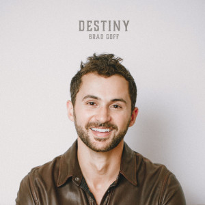 Listen to Destiny song with lyrics from Brad Goff